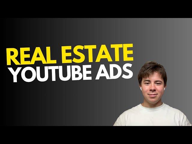 Real Estate YouTube Ads Masterclass