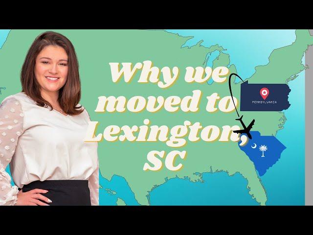 Why we moved to Lexington, SC