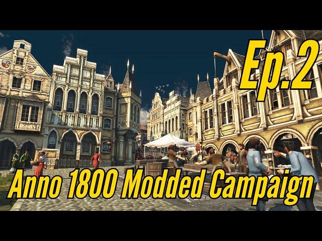 CITY EXPANSION! - Anno 1800 Modded Campaign in 2025 (Episode 2)