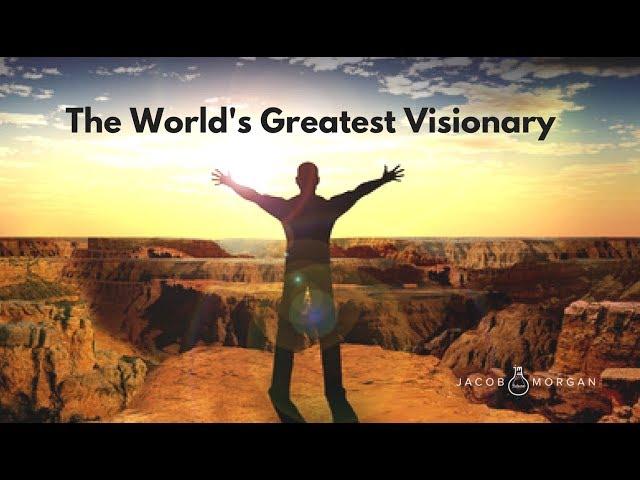 The World's Greatest Visionary - Jacob Morgan
