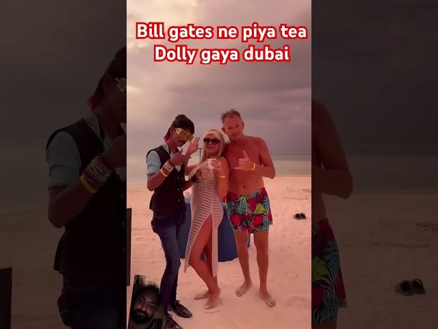 Abhi dubai me jakar chai pila raha hai dolly ye nagpur ka ladka bana bill gates ka chaheta #dolly07