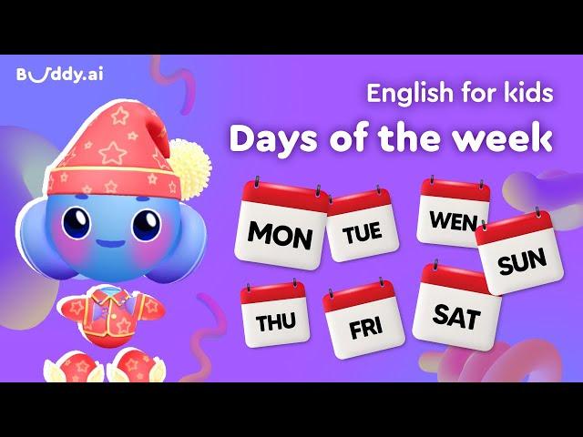 Days of the Week | Kids vocabulary | Learning English for Kids | Buddy.ai