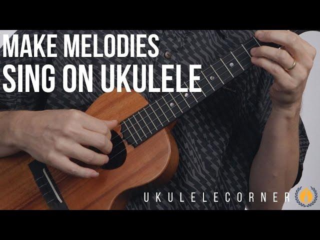 Ukulele Corner Technique Tip: Make Melodies Sing on Ukulele