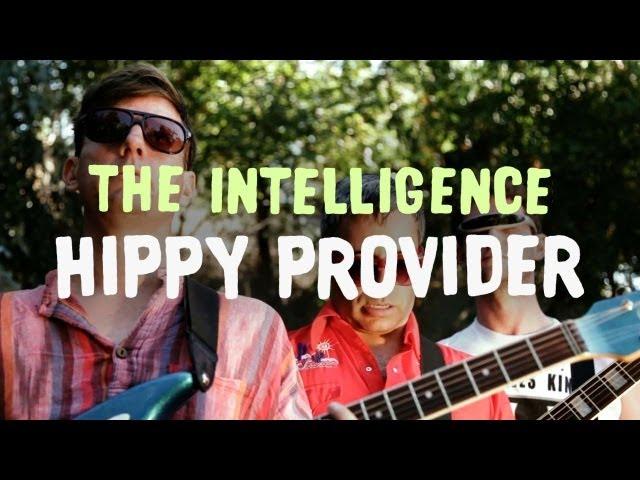 The Intelligence - "Hippy Provider" (Official Music Video)