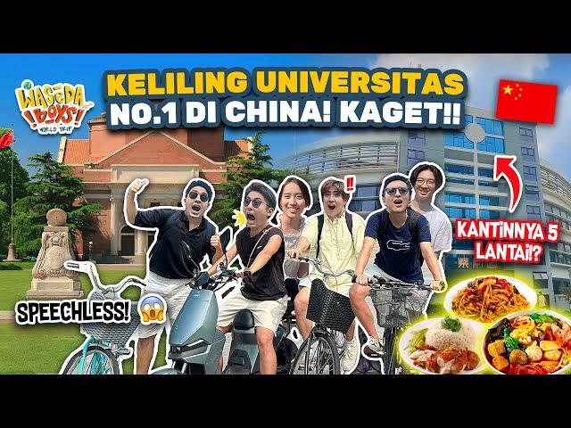 KANTINNYA 5 LANTAI!? WASEDABOYS KELILING UNIVERSITAS NO.1 DI CHINA! KAGET | WORLD TRIP 32