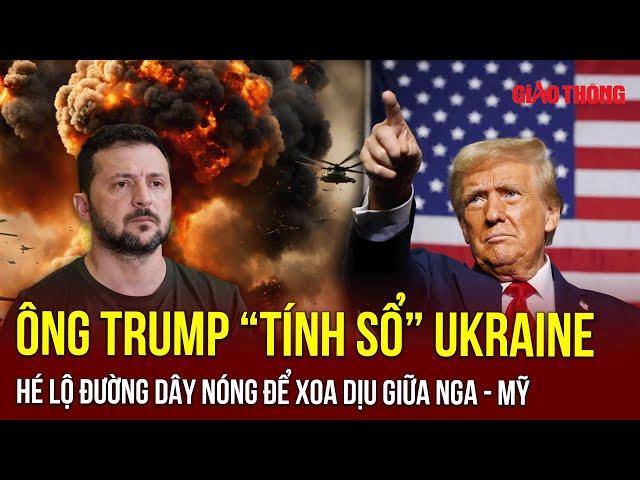 Thời sự Quốc tế sáng 21/11:Ông Trump “tính sổ” Ukraine;Hé lộ đường dây nóng để xoa dịu giữa Nga - Mỹ