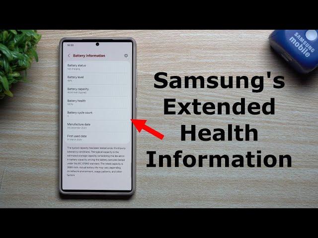 Samsung's Extended Battery Health Information - It's Official... Kind Of