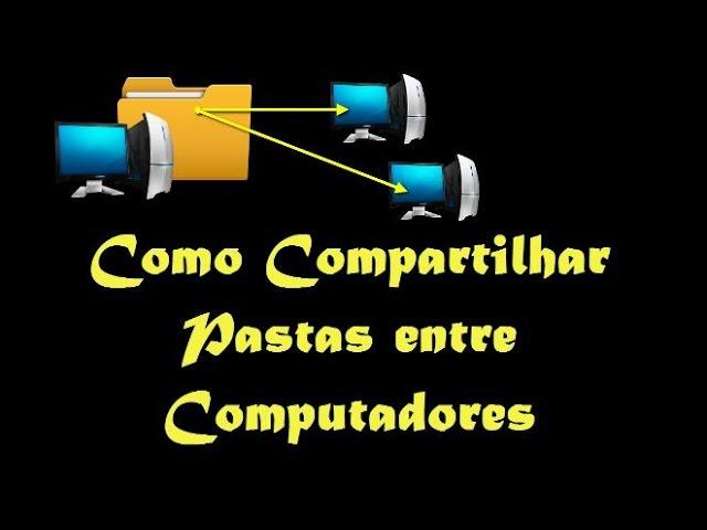 Compartilhar Pastas Entre Computadores