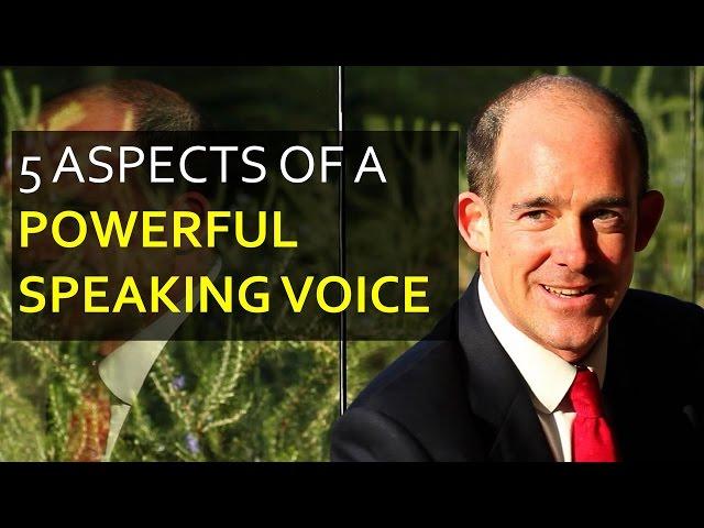 5 Aspects of a Powerful Speaking Voice