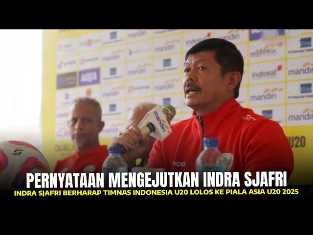 MENGEJUTKAN!! Indra Sjafri Berharap Timnas Indonesia U20 Penuhi Target Lolos ke Piala Asia U20 2025