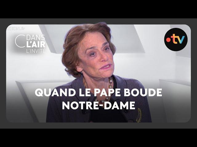 Quand le pape boude Notre-Dame - C dans l’air - l’invité - 28.11.2024