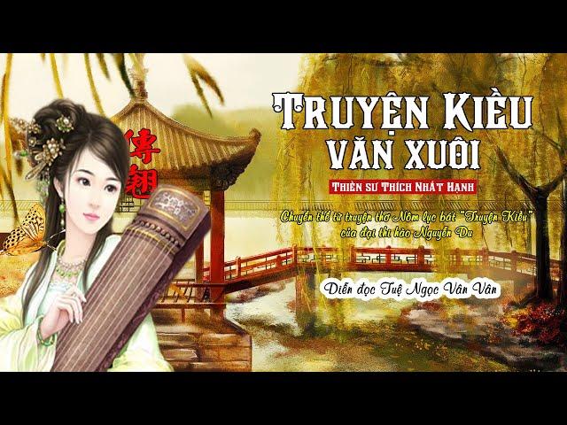 TRUYỆN KIỀU VĂN XUÔI (full) | Tác giả: Thiền sư NHẤT HẠNH | Diễn đọc Tuệ Ngọc Vân Vân