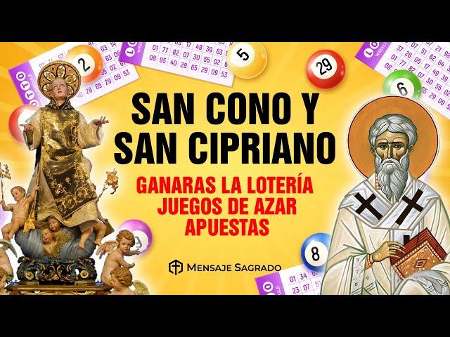 Ganarás la LOTERÍA, ganarás en JUEGOS DE AZAR y APUESTASOración a San Cono y a San Cipriano