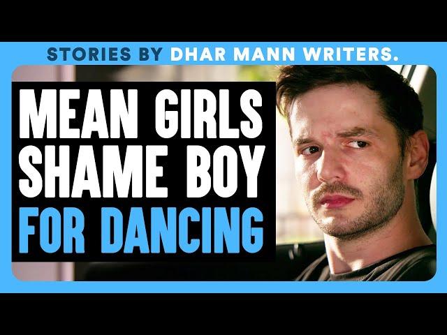 Mean Girls SHAME BOY For DANCING | Dhar Mann Bonus!