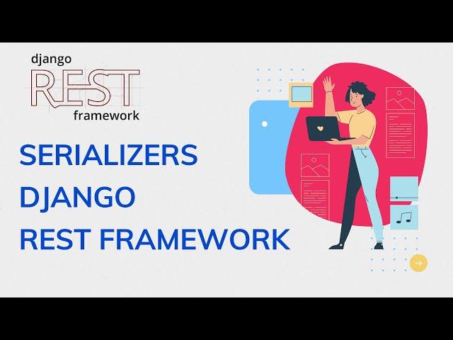 Model Serializers in Django Rest framework | Serializers in Django | Django Rest framework tutorial