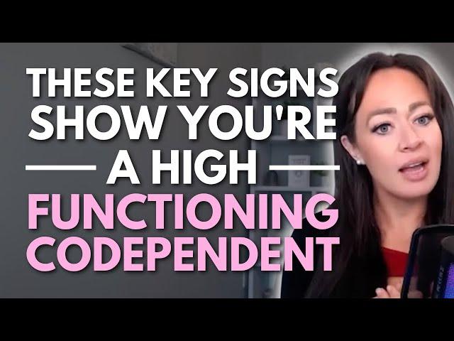 Are You A High-Functioning Codependent? With Terri Cole