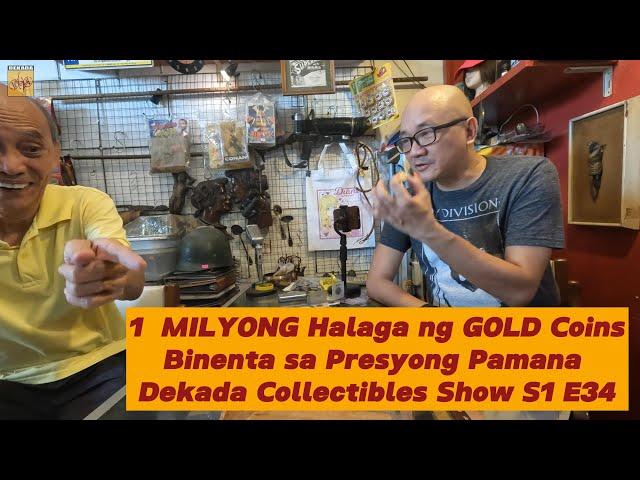 1 Milyong Halaga ng GOLD Coins, Binenta sa Presyong Pamana? Dekada Collectibles Show S1 E34