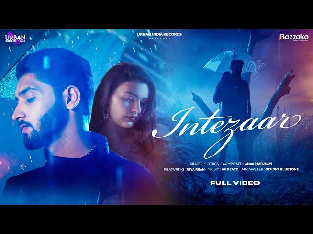 Intezaar Song (Official Video) | Anas Harjaayi | Riya M | Urban India Records | New Hindi Song 2024