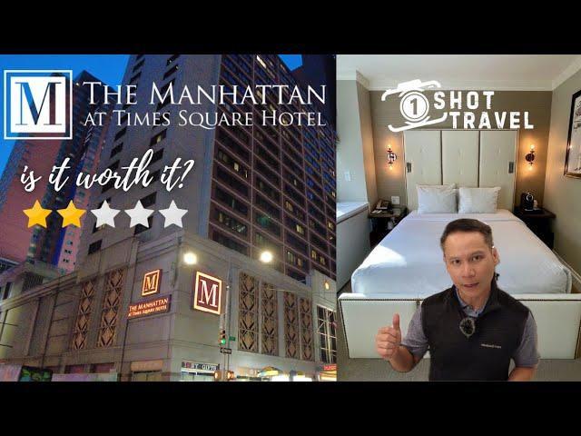 I stayed THE MANHATTAN at TIMES SQUARE - Here’s What You Need to Know! 