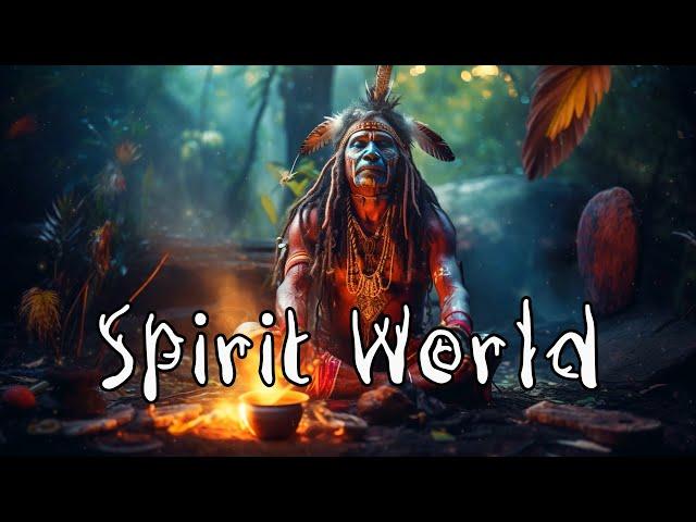 Spirit World - Spiritual Shamanic Ambient Meditation Music with Didgeridoo and Drums