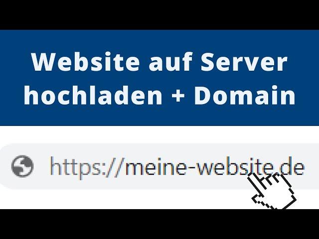 Website auf Server hochladen mit Domain | Hosting Tutorial für Anfänger