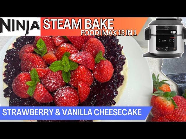 STRAWBERRY & VANILLA CHEESECAKE *STEAM BAKE* | Creamy Vanilla Cheesecake | NINJA FOODI Recipe