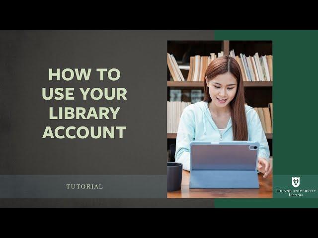 How to Use Your Library Account - Tutorial