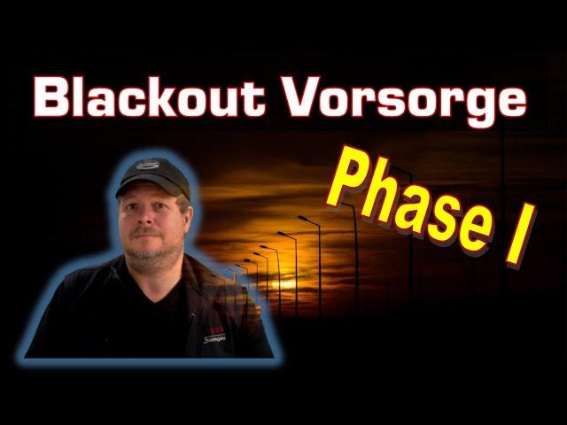 Blackout/Stromausfall-Vorbereitung - Wie könnt ihr einfach Vorsorgen?