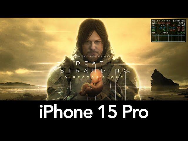 Death Stranding iPhone 15 Pro - Gameplay & Performance