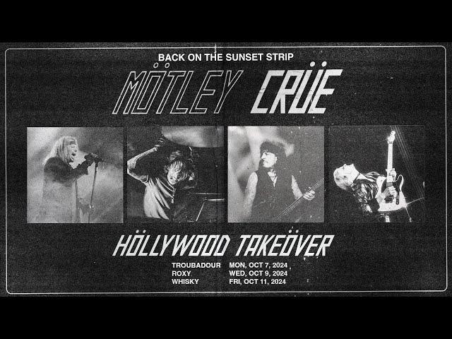 MÖTLEY CRÜE   HÖLLYWOOD TAKEÖVER  BACK ON THE SUNSET STRIP  3 SHOWS ONLY!