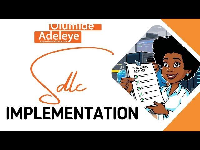 Implementation | The Systems Development Life Cycle