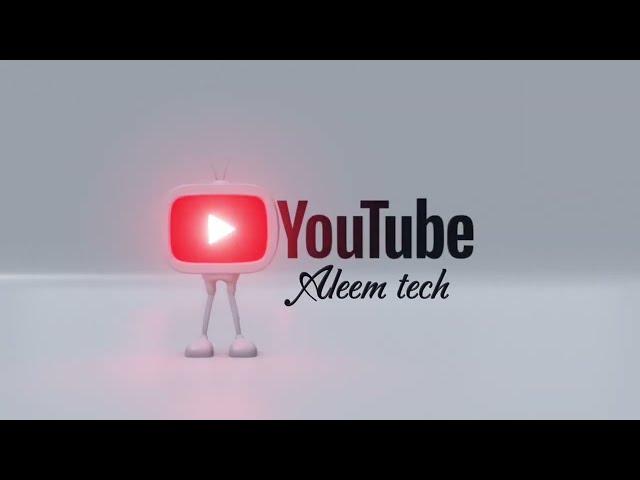 Aleem tech new chanel opening frist video 