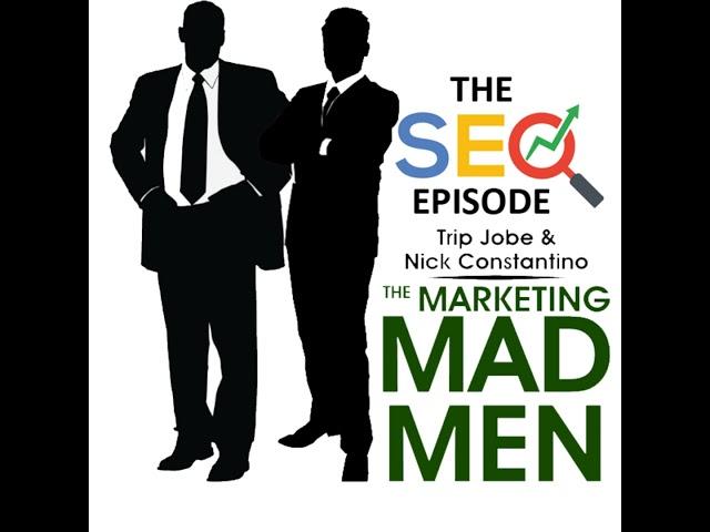 108. THE SEO EPISODE | The Marketing Madmen