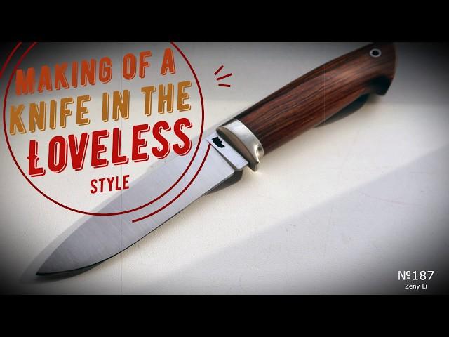 Making of a knife in the Loveless style. Part 1