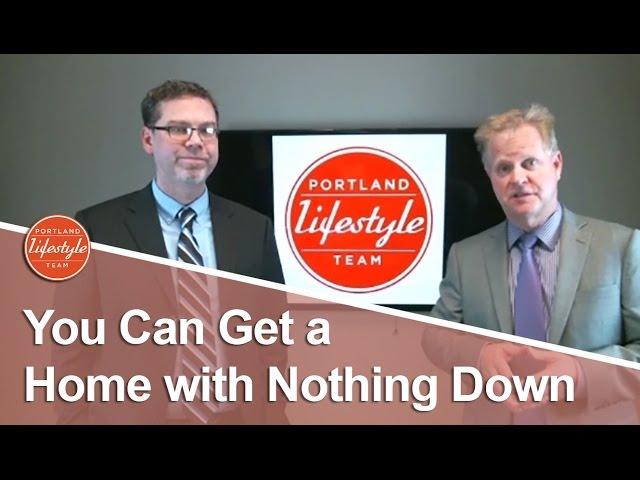 Portland Real Estate Agent: You can get a home with nothing down