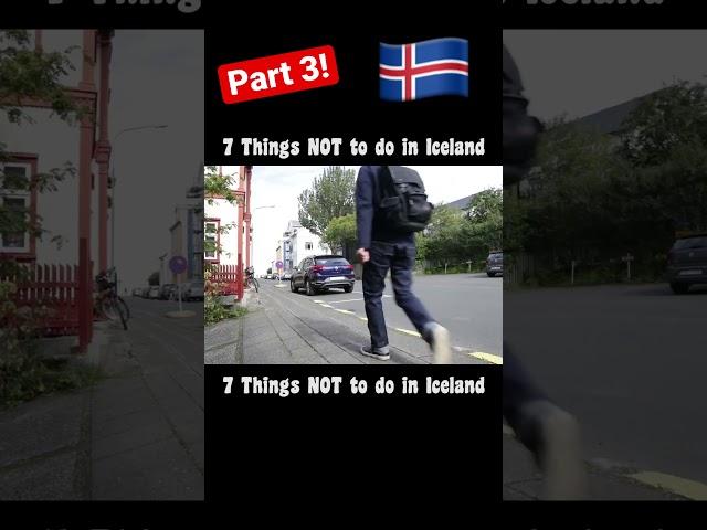 7 Things NOT to do in Iceland! (Part 3) #shocking #culture #travel