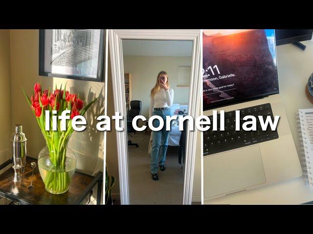 DAYS IN MY LIFE AT CORNELL LAW