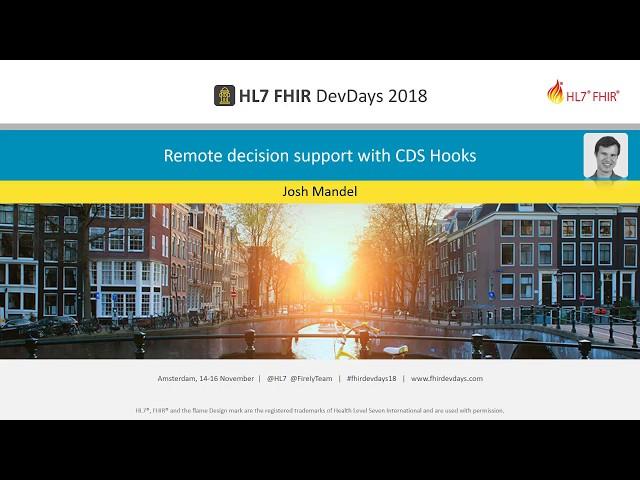 Josh Mandel - Remote decision support with CDS Hooks | DevDays 2018 Amsterdam