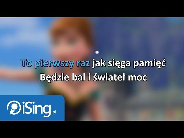 Kraina Lodu - Pierwszy raz jak sięga pamięć (tekst + karaoke iSing.pl)