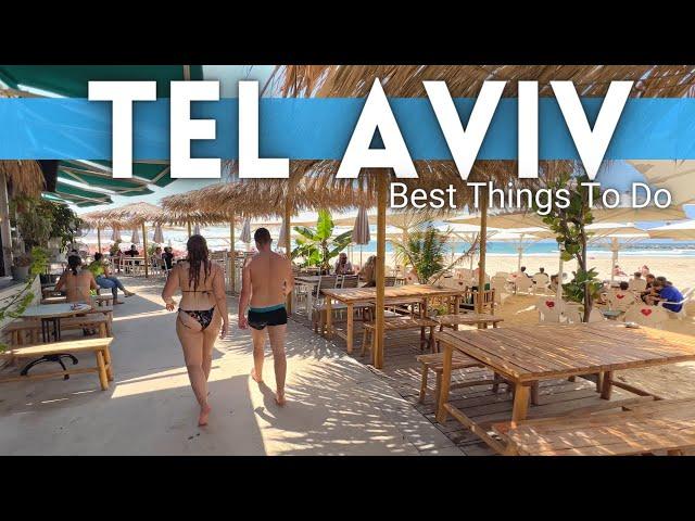 Tel Aviv Travel Guide: Best Things To Do In Tel Aviv Israel