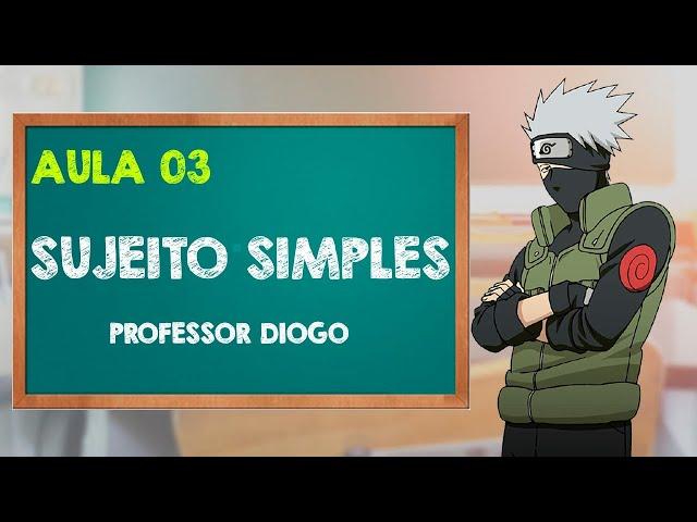 #SUJEITO#SIMPLES#SINTAXE#COMO#ACHAR#O#SUJEITO?#PROF#DIOGO #AULA#ENEM#ENSINO#FUNDAMENTAL#MÉDIO
