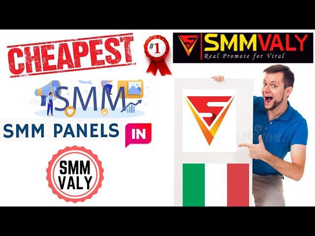 Cheapest and Best SMM Panel in Italy | SMM PANEL Italy | smmvaly.com