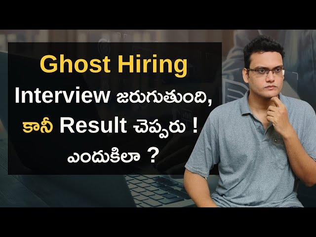 Ghost Hiring | Even If You Clear the Interview You MAY NOT Get the Job | #softwarejobstelugu