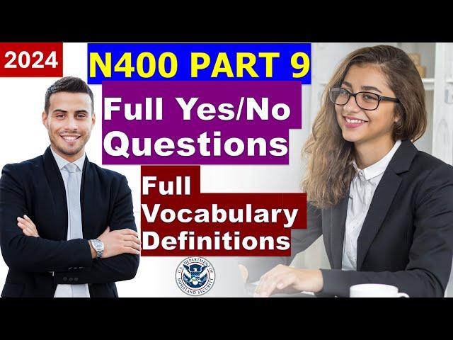 (2024 version) N400 Part 9 - Full 37 Yes-No Questions & Vocabularies for US Citizenship Interview