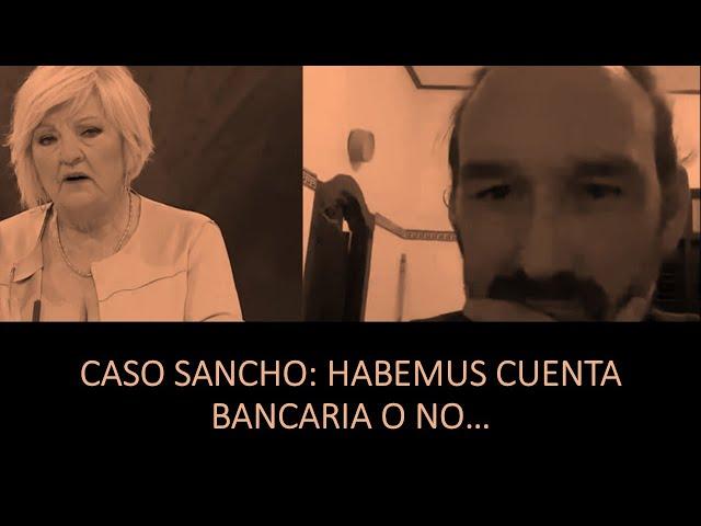 CASO DANIEL SANCHO: Habemus cuenta bancaria o no...