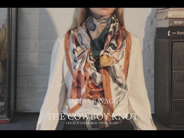 Sabina Savage 135x135cm Silk Twill Scarf: How to tie the Cowboy Knot