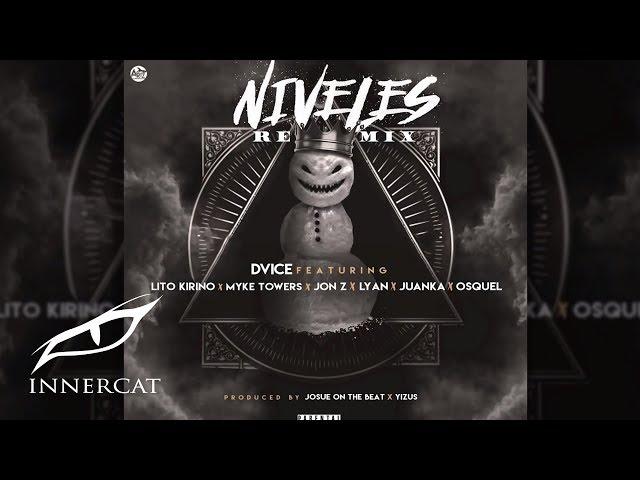 @Dvice - Niveles  (Remix) ft. @LitoKirino, @MykeTowers, @jonztv, @LyanMusicTV, Juanka & @osquel_  [Audio]