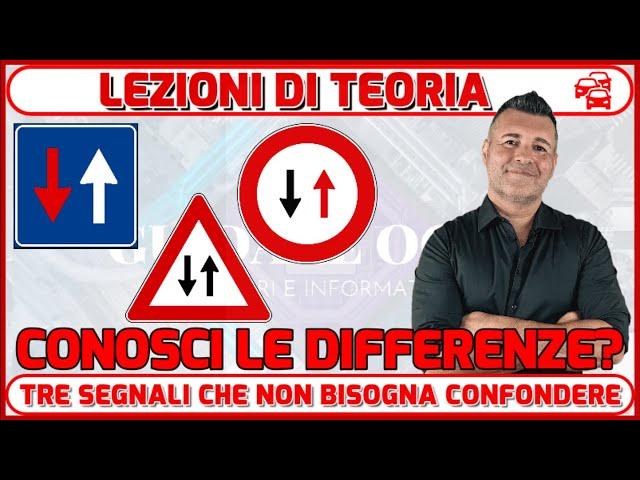 ESAME TEORICO PATENTE: SEGNALI SIMILI, CONOSCI LE DIFFERENZE? E ATTENZIONE SE LI TROVI SU STRADA...