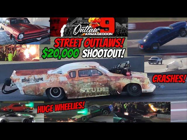 Outlaw Armageddon 9 Car Crashes HUGE Wheelies $20,000 No Prep Racing Street Outlaws Day 3!