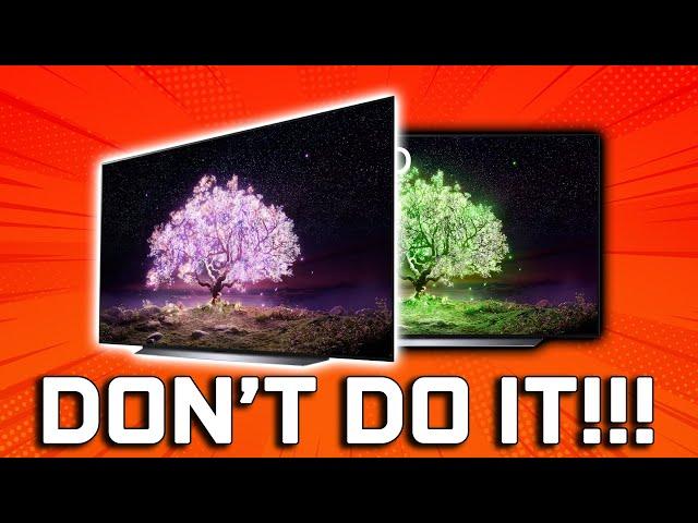 Don't Buy an LG OLED It Will RUIN YOUR LIFE